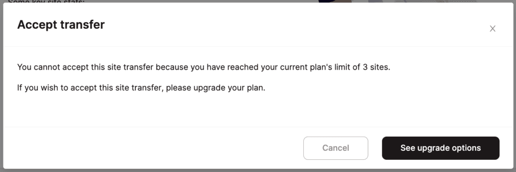 A plan upgrade may be needed to accommodate a site transfer.