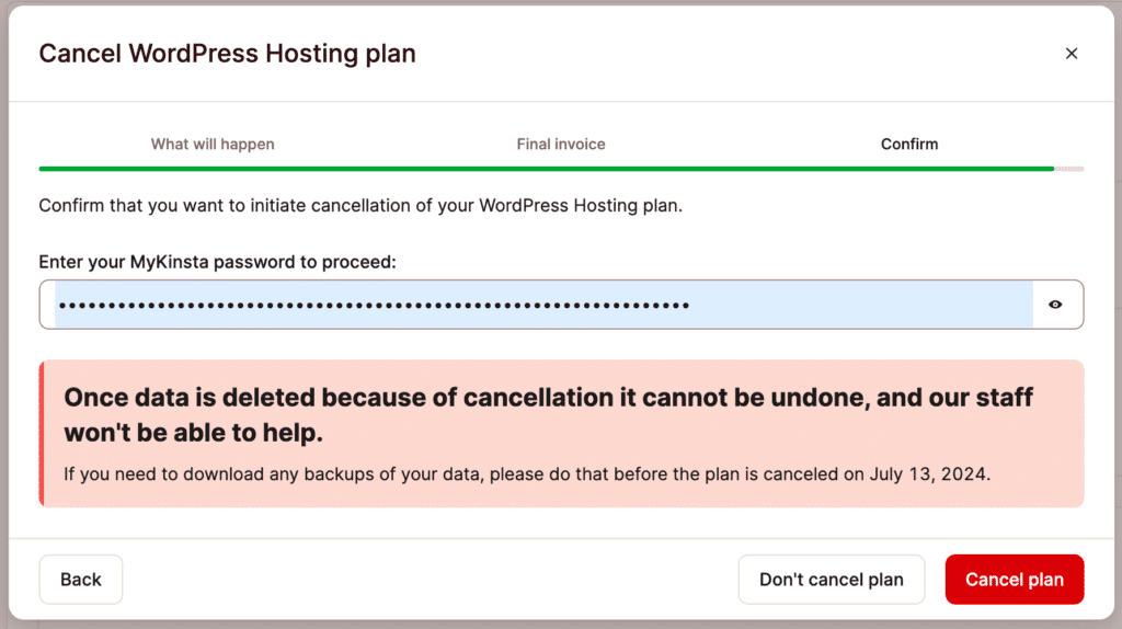 Enter your MyKinsta password to confirm the cancellation.