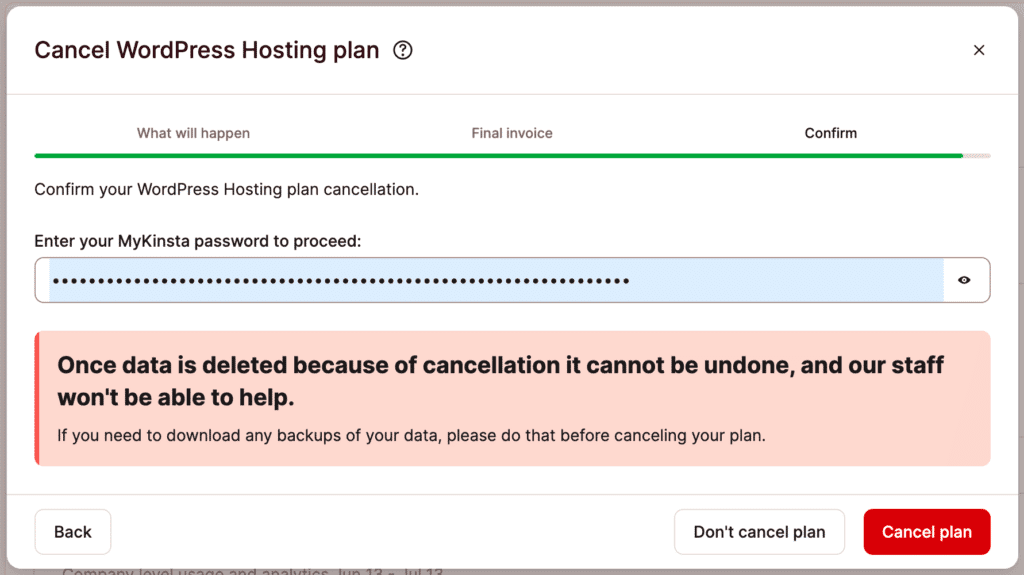 Enter your MyKinsta password to confirm the cancellation.