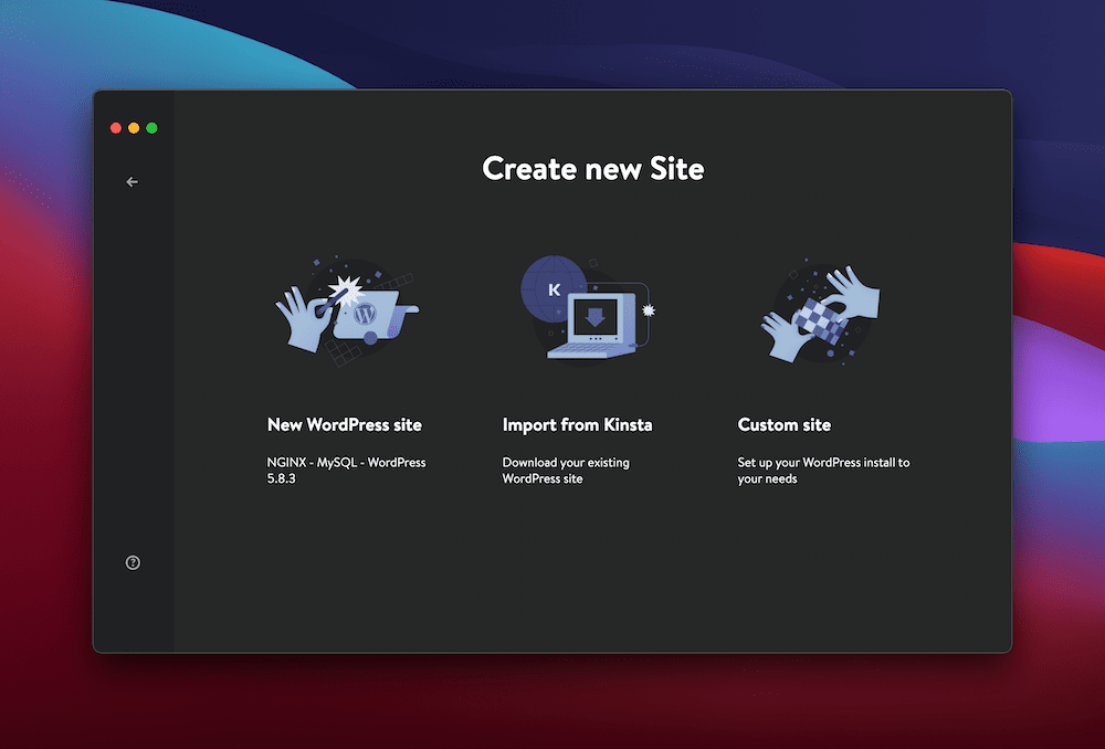 DevKinsta New Site Screen The DevKinsta Create new Site screen, showing three options: New WordPress site, Import from Kinsta, and Custom site, in front of a macOS desktop background image.